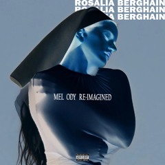 Rosalia - Berghain (Mel Ody Remix)