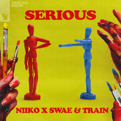 NIIKO X SWAE & Train - Serious