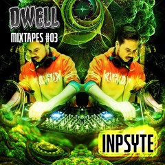 Dwell Mixtapes #03 - Inpsyte - Oh One Fine Day