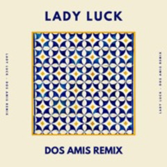 Jamie Woon - Lady Luck (Dos Amis Remix)
