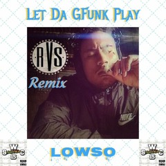 DJ LO$ - Young Revus - Let the g-funk play (SickWititCrew Remix)