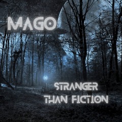 Mago - Stranger Than Fiction