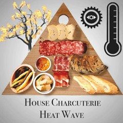 House Charcuterie - Heat Wave