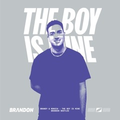Brandy & Monica - The Boy Is Mine (BRANDON Bootleg)