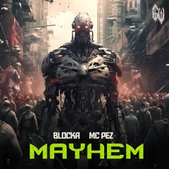 Blocka ft. MC Pez - MAYHEM