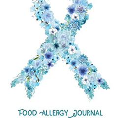 [Access] PDF 📤 Food Allergy Journal and Symptom Tracker: for Breastfeeding Moms and
