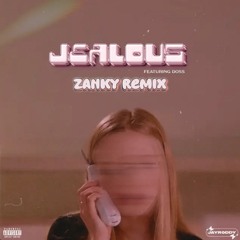 JayRoddy, Doss-Jealous (Zanky Remix)
