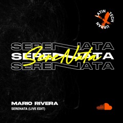 Mario Rivera - SereNata (Live Edit)