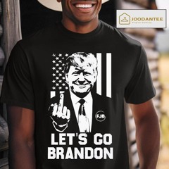 Trump Lets Go Brandon Shirt