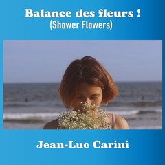 Balance des fleurs ! (Shower Flowers)