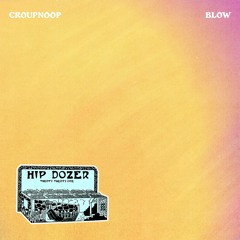 Croupnoop - Blow