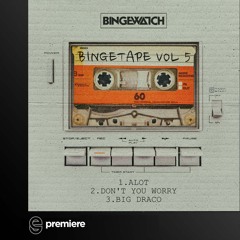 Premiere: BINGEWATCH - ALOT