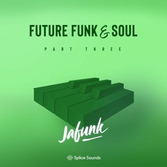 Future Funk & Soul - Part 3 DEMO