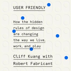 [▶️ PDF READ ⭐] Free User Friendly: How the Hidden Rules of Design Are