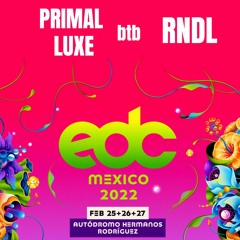EDCMX22 - PRIMAL LUXE B2B RNDL - STEREO BLOOM