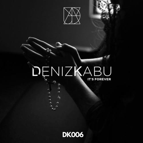 Deniz Kabu - It's Forever