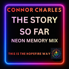 The Story So Far - Neon Memory Mix