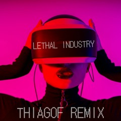 Tiesto - Lethal Insdustry ( ThiagoF Remix)
