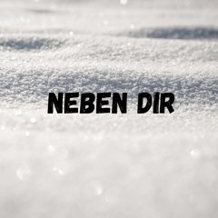 Neben Dir (Pastiche/Remix/Mashup)