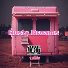Rusty Dreams