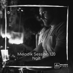 Melodik Session 120: Noît