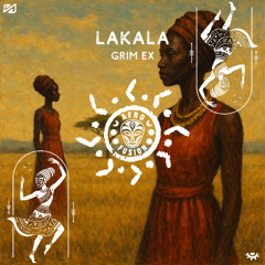 GRIM EX - LAKALA (AFRO FUSION)
