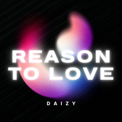 Reason To Love