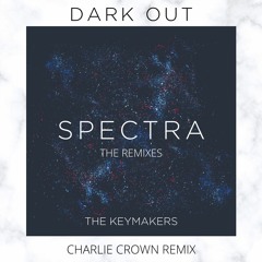 The Keymakers - Dark Out (Charlie Crown Remix)