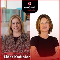 Ebru Gültekin - Tuğba Dedeoğlu ile Lider Kadınlar