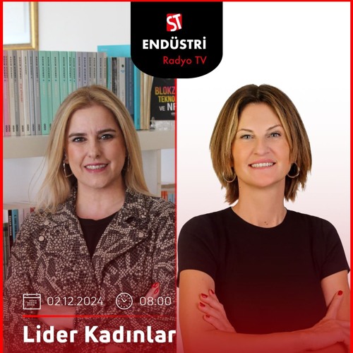 Ebru Gültekin - Tuğba Dedeoğlu ile Lider Kadınlar