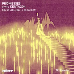 Promesses invite Kenta204 - 10 Juillet 2022