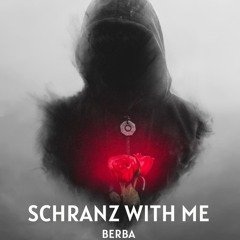 Schranz With Me