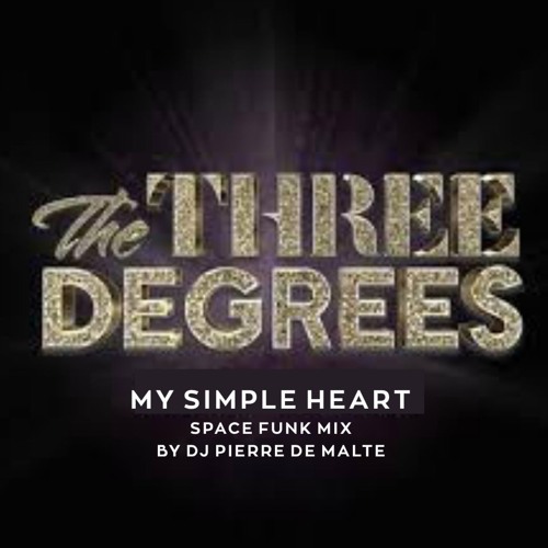 The Three Degrees - My Simple Heart  (Space Funk Mix by Dj Pierre De Malte)