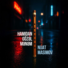 Hamıdan Gözəl Mənəm