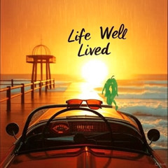 Life Well Lived