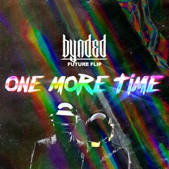 One More Time (Bynded Future Riddims)