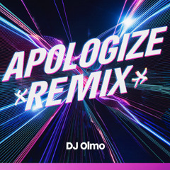 ONEREPUBLIC - APOLOGIZE (DJ OLMO REMIX) [FREE DOWNLOAD]