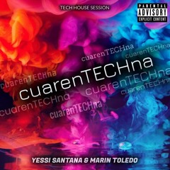 CUARENTECHNA-DJ YESSI SANTANA-MARIN TOLEDO