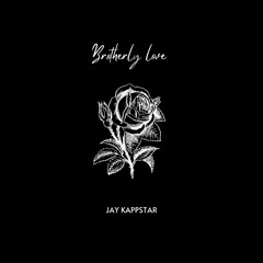 Jay kappstar - Brotherly love