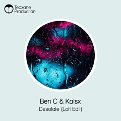 Ben C & Kalsx - Desolate (Lofi Edit)