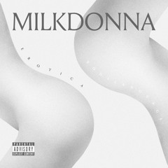 EROTICA (EXTENDED) - MILKDONNA