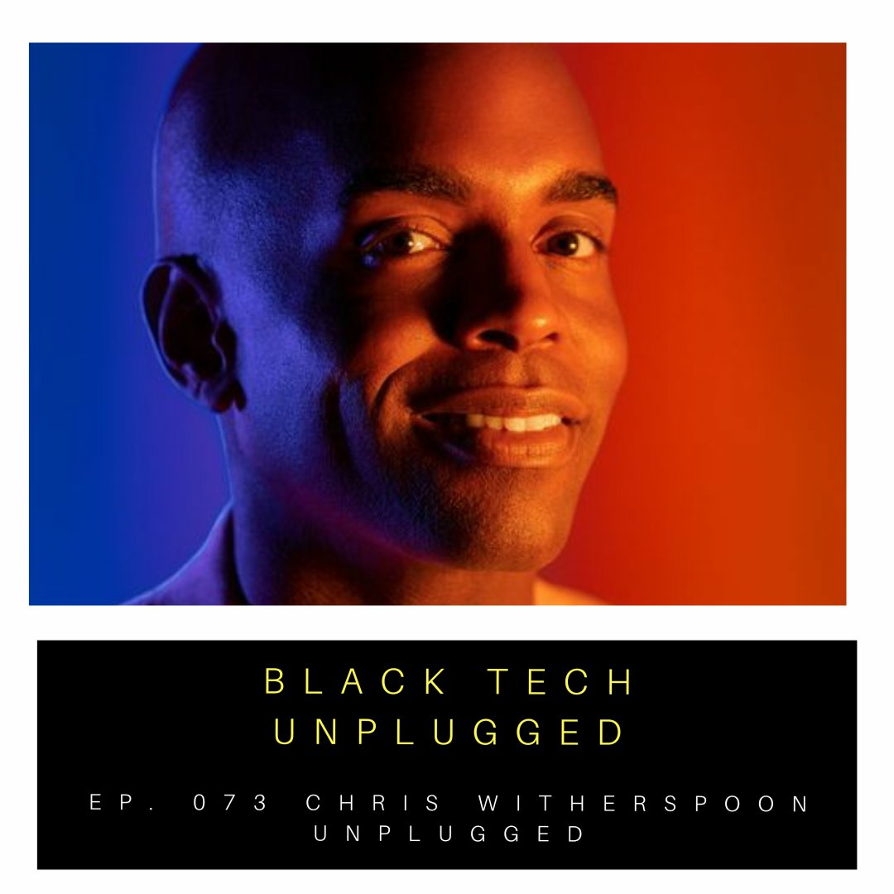 Black Tech Unplugged