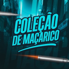 MC NEGUINHO DO ITR - COLEÇÃO DE MAÇARICO  ( PROD. DJ VT AGUILAR )