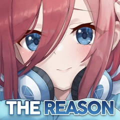 Nightcore - The Reason - (Lyrics)