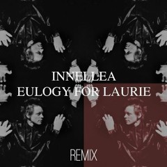 Innellea - Eulogy For Laurie (RAV3N H Remix)