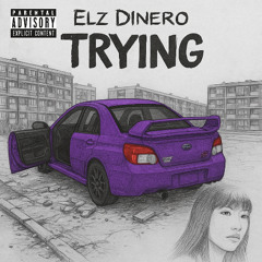 Trying