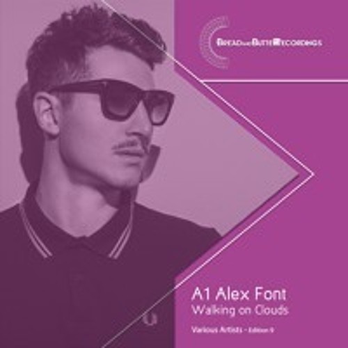 Alex Font & Aron - Walking On Clouds-Bread and Butter Recordings - Edition 009