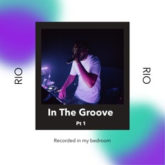 RIO - In The Groove - Pt.1