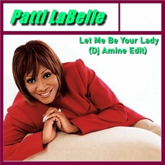 Patti LaBelle - Let Me Be Your Lady (Edit Dj Amine)