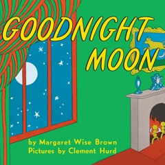 GOODNIGHT MOON Recitation